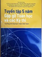 Tuyển tập 5 năm GGTH và các kỳ thi