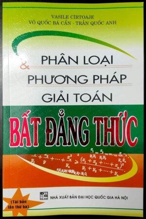 Phân loại & Phương pháp giải toán bất đẳng thức