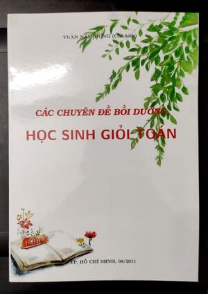 Các chuyên đề bồi dưỡng học sinh giỏi Toán - Trần Nam Dũng