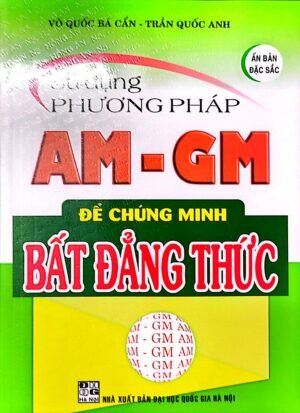 Sử dụng phương pháp AM-GM để chứng minh Bất đẳng thức