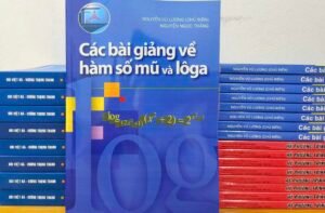 Các bài giảng về hàm số mũ và lôga