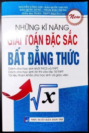 Những kĩ năng giải toán đặc sắc Bất đẳng thức (tặng kèm 1 tài liệu BĐT)