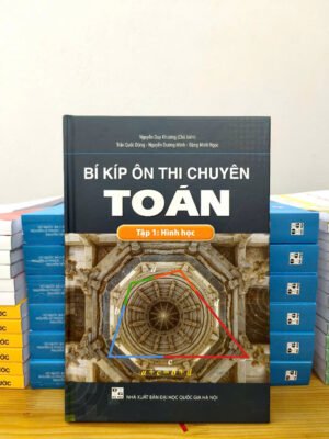 Bí kíp ôn thi chuyên Toán - Tập 1: Hình học