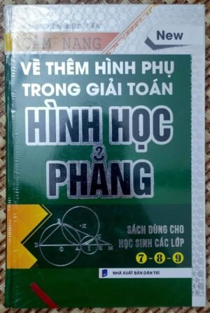 Cẩm nang vẽ thêm hình phụ trong giải toán hình học phẳng