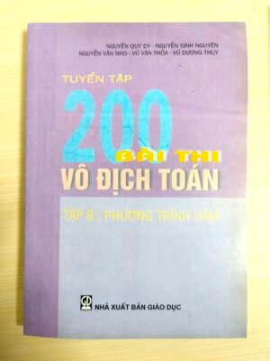 Tuyển tập 200 bài thi vô địch Toán - Phương trình hàm