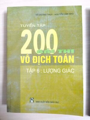 Tuyển tập 200 bài thi vô địch Toán - Lượng giác