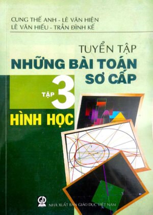 Tuyển tập những bài toán sơ cấp - Hình học
