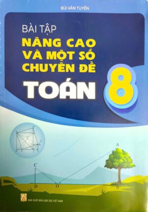 Bài tập nâng cao và một số chuyên đề - Toán 8