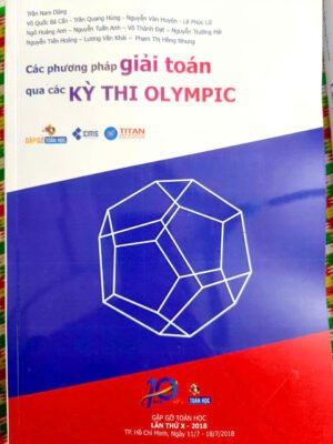 Phương pháp giải Toán qua các kỳ thi Olympic 2018 (Kỷ yếu GGTH)