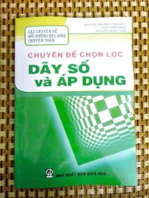 Chuyên đề chọn lọc về Dãy số và áp dụng