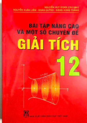 Bài tập nâng cao và một số chuyên đề - Giải tích 12