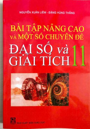 Bài tập nâng cao và một số chuyên đề - Đại số & Giải tích 11