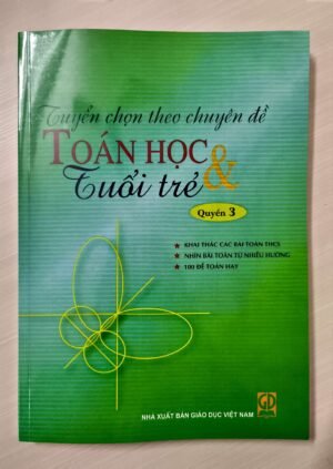 Tuyển chọn theo chuyên đề Toán học & Tuổi trẻ - Tập 3