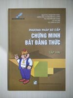 Phương pháp sơ cấp chứng minh bất đẳng thức - tập 2