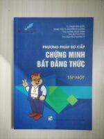 Phương pháp sơ cấp chứng minh bất đẳng thức - tập 1