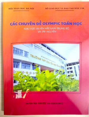 Các chuyên đề Olympic Toán học - Khu vực duyên hải Nam Trung Bộ và Tây Nguyên