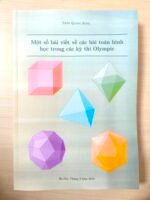 Một số bài viết về các bài toán hình học trong các kỳ thi Olympic (Trần Quang Hùng)