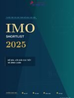 IMO Shortlist 2025 - Đề bài, lời giải chi tiết và bình luận